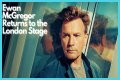 Ewan McGregor Returns