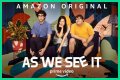 How Many Episodes Are in the Newest Amazon Prime Original Series 'As We See It'? 